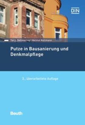 Dettmering / Kollmann / DIN e.V. |  Putze in Bausanierung und Denkmalpflege - Buch mit E-Book | Buch |  Sack Fachmedien