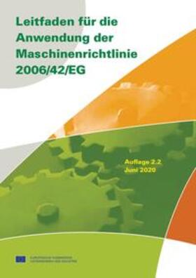 Europäische Kommission Unternehmen und Industrie |  Leitfaden für die Anwendung der Maschinenrichtlinie 2006/42/EG | Buch |  Sack Fachmedien