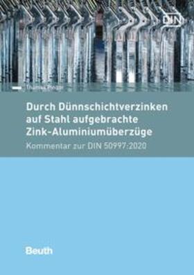 Pinger / DIN e.V. |  Durch Dünnschichtverzinken auf Stahl aufgebrachte Zink-Aluminiumüberzüge | eBook | Sack Fachmedien