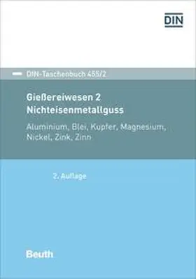 DIN e.V. |  Gießereiwesen 2: Nichteisenmetallguss - Buch mit E-Book | Buch |  Sack Fachmedien