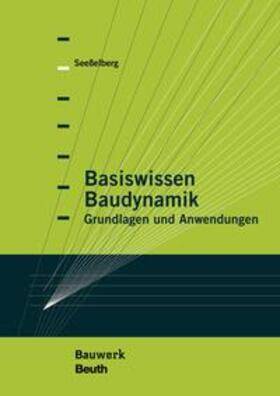 Seeßelberg |  Basiswissen Baudynamik - Buch mit E-Book | Buch |  Sack Fachmedien