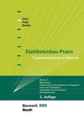 Bender / Goris / Voigt |  Stahlbetonbau-Praxis: Band 3 | Buch |  Sack Fachmedien