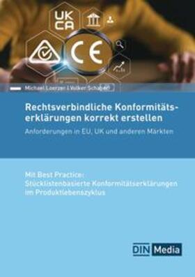 Loerzer / Schaber |  Rechtsverbindliche Konformitätserklärungen korrekt erstellen | Buch |  Sack Fachmedien