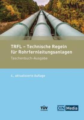 DIN e.V. / TÜV-Verband e. V. |  TRFL - Technische Regeln für Rohrfernleitungsanlagen | Buch |  Sack Fachmedien