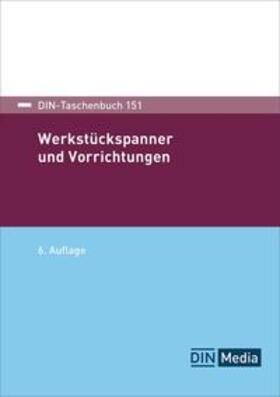 DIN e.V. |  Werkstückspanner und Vorrichtungen - Buch mit E-Book | Buch |  Sack Fachmedien