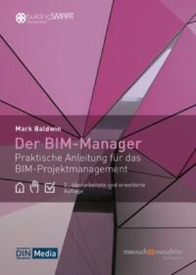 Baldwin | Der BIM-Manager | Buch | 978-3-410-38010-8 | sack.de