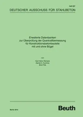 Fitik / Kuchma / Reineck |  Erweiterte Datenbanken zur Überprüfung der Querkraftbemessung für Konstruktionsbetonbauteile mit und ohne Bügel | Buch |  Sack Fachmedien