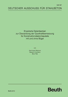 Fitik / Kuchma / Reineck |  Erweiterte Datenbanken zur Überprüfung der Querkraftbemessung für Konstruktionsbetonbauteile mit und ohne Bügel | eBook | Sack Fachmedien