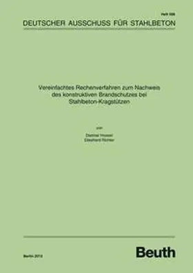 Hosser / Richter / DAfStb |  Vereinfachtes Rechenverfahren zum Nachweis des konstruktiven Brandschutzes bei Stahlbeton-Kragstützen - Buch mit E-Book | Buch |  Sack Fachmedien