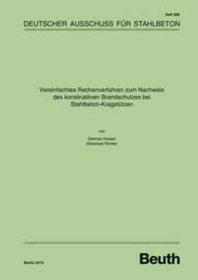 Hosser / Richter / DAfStb |  Vereinfachtes Rechenverfahren zum Nachweis des konstruktiven Brandschutzes bei Stahlbeton-Kragstützen | Buch |  Sack Fachmedien