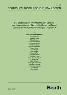 Carl-Alexander Graubner u. a. / DAfStb |  Der Stadtbaustein im DAfStb/BMBF-Verbundforschungsvorhaben "Nachhaltig Bauen mit Beton" - Dossier zu Nachhaltigkeitsuntersuchungen - Teilprojekt A - Buch mit E-Book | Buch |  Sack Fachmedien