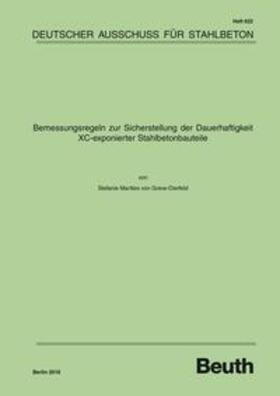 von Greve-Dierfeld / DAfStb |  Bemessungsregeln zur Sicherstellung der Dauerhaftigkeit XC-exponierter Stahlbetonbauteile | Buch |  Sack Fachmedien