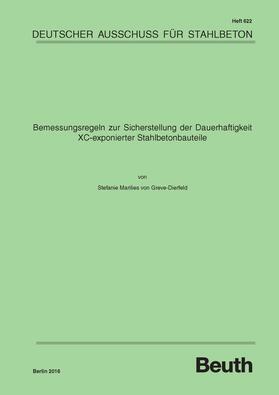 von Greve-Dierfeld / DAfStb |  Bemessungsregeln zur Sicherstellung der Dauerhaftigkeit XC-exponierter Stahlbetonbauteile | eBook | Sack Fachmedien