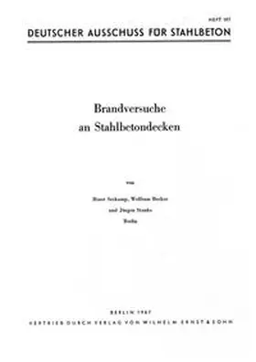 DAfStb |  Brandversuche an Stahlbetondecken - Brandverhalten durchlaufender Stahlbetonrippendecken - Brandverhalten kreuzweise bewehrter Stahlbetonrippendecken - Vergrößerung der Betondecke als Feuerschutz von Stahlbetonplatten | Buch |  Sack Fachmedien