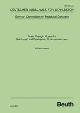 Dr.-Ing. Martin Herbrand / DAfStb |  Shear Strength Models for Reinforced and Prestressed Concrete Members - Book with e-book | Buch |  Sack Fachmedien