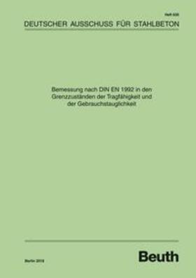 DAfStb |  Bemessung nach DIN EN 1992 in den Grenzzuständen der Tragfähigkeit und der Gebrauchstauglichkeit | Buch |  Sack Fachmedien