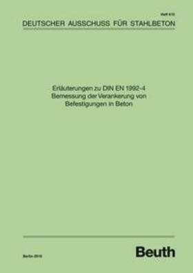 div. / DAfStb |  Erläuterungen zu DIN EN 1992-4 Bemessung der Verankerung von Befestigungen in Beton | Buch |  Sack Fachmedien