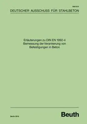 div. / DAfStb |  Erläuterungen zu DIN EN 1992-4 Bemessung der Verankerung von Befestigungen in Beton - Buch mit E-Book | Buch |  Sack Fachmedien