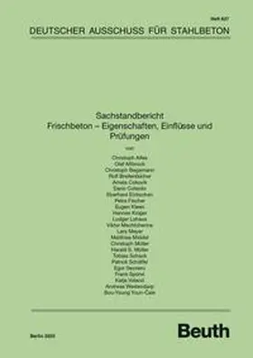 div. Autoren / DAfStb / Alfes |  Sachstandbericht Frischbeton - Eigenschaften, Einflüsse und Prüfungen | Buch |  Sack Fachmedien