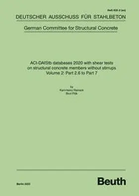 Karl-Heinz Reineck; Birol Fitik / DAfStb / Reineck |  ACI-DAfStb databases 2020 with shear tests on structural concrete members without stirrups - Volume 2: Part 2.6 to Part 7 | Buch |  Sack Fachmedien