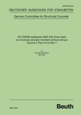 Karl-Heinz Reineck; Birol Fitik / Reineck / DAfStb |  ACI-DAfStb databases 2020 with shear tests on structural concrete members without stirrups - Volume 2: Part 2.6 to Part 7 | eBook | Sack Fachmedien