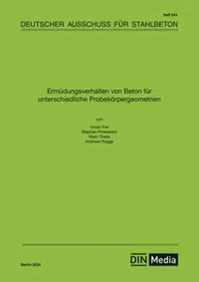 Frei / div. Autoren / Rirskawetz |  Ermüdungsverhalten von Beton für unterschiedliche Probekörpergeometrien | Buch |  Sack Fachmedien