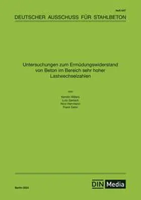 Autoren / DAfStb / Willers |  Untersuchungen zum Ermüdungswiderstand von Beton im Bereich sehr hoher Lastwechselzahlen | Buch |  Sack Fachmedien