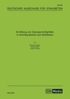 Dridiger / DAfStb |  Ermittlung von Zwangschnittgrößen in Hochbaudecken aus Stahlbeton | eBook | Sack Fachmedien