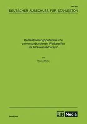 Dr.-Ing. Melanie Merkel / DAfStb |  Realkalisierungspotenzial von zementgebundenen Werkstoffen im Trinkwasserbereich | eBook | Sack Fachmedien