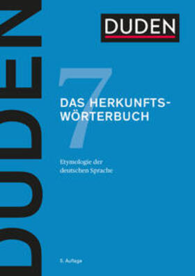 Dudenredaktion |  Duden 07. Das Herkunftswörterbuch | Buch |  Sack Fachmedien