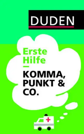 Stang |  Duden - Erste Hilfe Komma, Punkt & Co. | Buch |  Sack Fachmedien