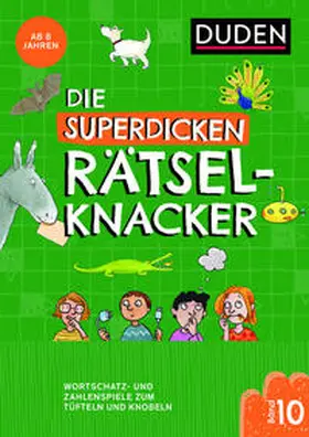 Eck / Offermann |  Die superdicken Rätselknacker - ab 8 Jahren (Band 10) | Buch |  Sack Fachmedien