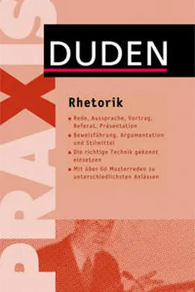 Dudenredaktion |  Duden Praxis - Rhetorik | Buch |  Sack Fachmedien