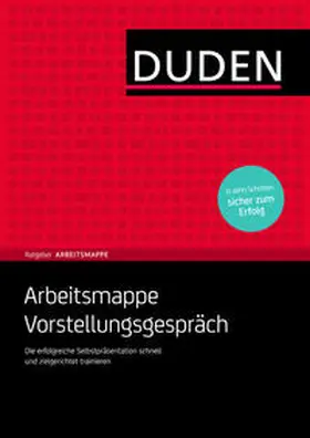 Willmann / Rodatus |  Duden Ratgeber Arbeitsmappe - Arbeitsmappe Vorstellungsgespräch | Buch |  Sack Fachmedien