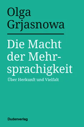 Grjasnowa |  Die Macht der Mehrsprachigkeit | Buch |  Sack Fachmedien