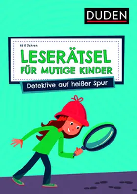 Eck / Rogler |  Leserätsel für mutige Kinder - Detektive auf heißer Spur - ab 6 Jahren | Buch |  Sack Fachmedien