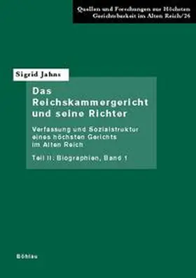 Jahns |  Das Reichskammergericht und seine Richter. Verfassung und Sozialstruktur eines höchsten Gerichts im Alten Reich | Buch |  Sack Fachmedien