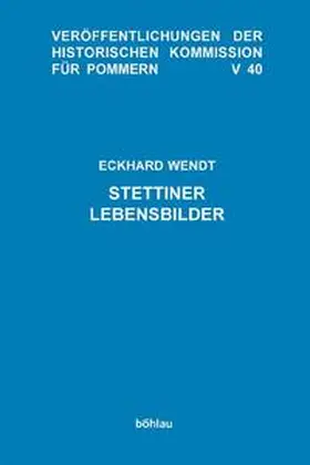 Wendt |  Stettiner Lebensbilder | Buch |  Sack Fachmedien