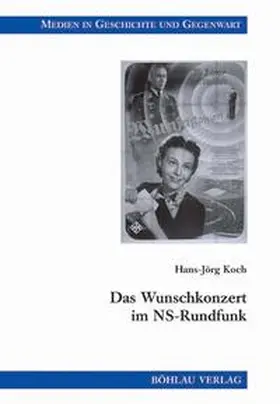 Koch |  Das Wunschkonzert im NS-Rundfunk | Buch |  Sack Fachmedien