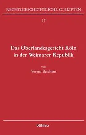 Berchem |  Das Oberlandesgericht Köln in der Weimarer Republik | Buch |  Sack Fachmedien