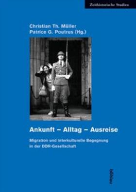Müller / Poutrus |  Ankunft - Alltag - Ausreise | Buch |  Sack Fachmedien