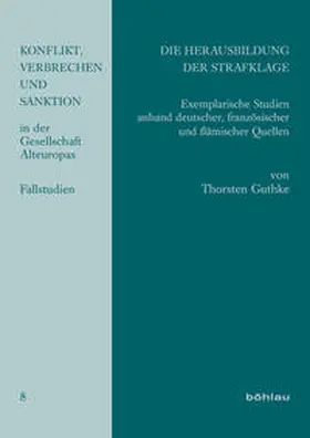 Guthke | Die Herausbildung der Strafklage | Buch | 978-3-412-20078-7 | sack.de