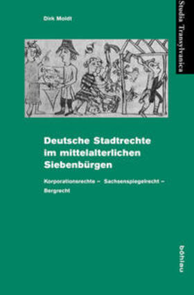 Moldt |  Deutsche Stadtrechte im mittelalterlichen Siebenbürgen | Buch |  Sack Fachmedien