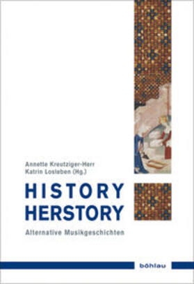 Kreutziger-Herr / Losleben | History / Herstory | Buch | 978-3-412-20243-9 | sack.de