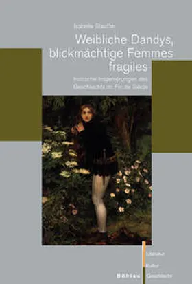 Stauffer |  Weibliche Dandys, blickmächtige Femmes fragiles | Buch |  Sack Fachmedien