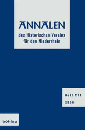 Historischer Verein für den Niederrhein, c / o Historisches Archiv des Erzbistums Köln z.Hd. Herrn Dr. Ulrich Helbach |  Annalen des Historischen Vereins für den Niederrhein | Buch |  Sack Fachmedien