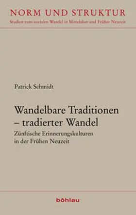 Schmidt | Wandelbare Traditionen – tradierter Wandel | Buch | 978-3-412-20302-3 | sack.de