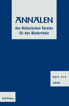 Historischer Verein für den Niederrhein, c / o Historisches Archiv des Erzbistums Köln z.Hd. Herrn Dr. Ulrich Helbach |  Annalen des Historischen Vereins für den Niederrhein insbesondere das alte Erzbistum Köln | Buch |  Sack Fachmedien