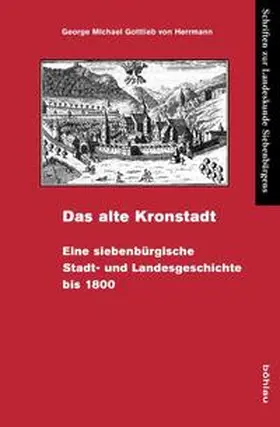 Herrmann / Heigl / Sindilariu |  Das alte Kronstadt | Buch |  Sack Fachmedien