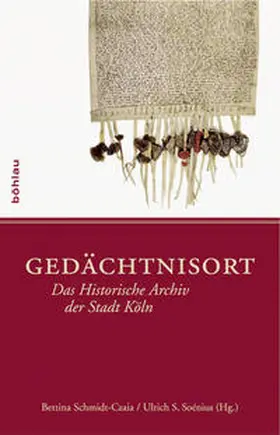 Schmidt-Czaia / Soénius |  Gedächtnisort | Buch |  Sack Fachmedien